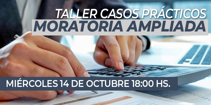 MORATORIA AMPLIADA - TALLER DE CASOS PRÁCTICOS